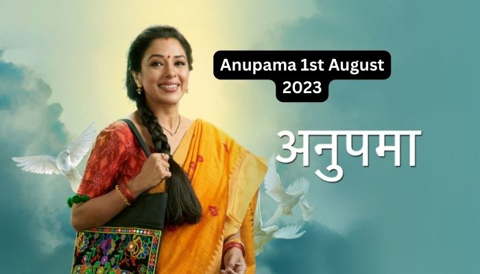 Anupama 1st August 2023 Written Episode Update:अनुपमा का काव्या को सुझाव