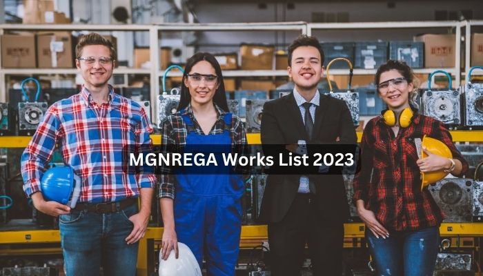 MGNREGA Works List 2023: एक व्यापक अवलोकन